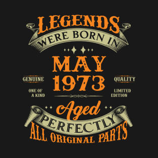 50th Birthday Gift Legends Born In May 1973 50 Years Old T-Shirt