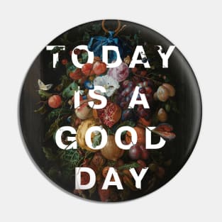 Floral typography: Today is a good day (bright white text) Pin