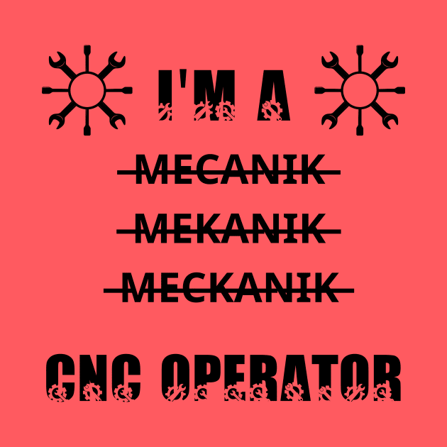 CNC OPERATOR by Patrick Merching