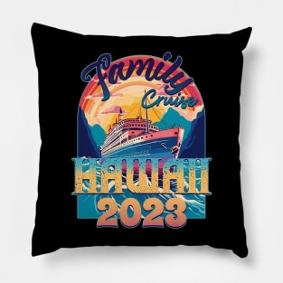 Family Cruise Hawaii 2023 Pillow