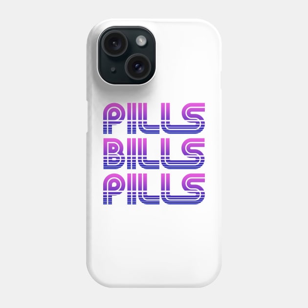 Pills Bills Pills - Purple to Blue Graphic T-Shirt Phone Case by RxBlockhead