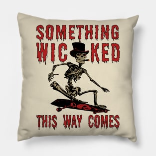 Something Wicked This Way Comes - Skeleton Skateboard Meme Pillow