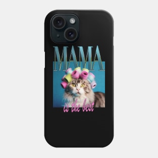 Mama Is The Best Mother's Day Funny Cats Retro 80's Vintage Phone Case