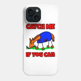 Cartoon Horse Catch Me If You Can Phone Case