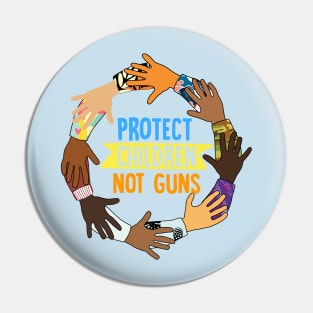 Protect Children Not Guns Pin