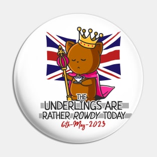 King Charles III Coronation Street Party Rowdy Underlings Pin