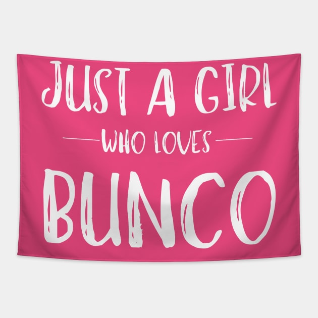 Just a Girl Who Loves Bunco Tapestry by MalibuSun