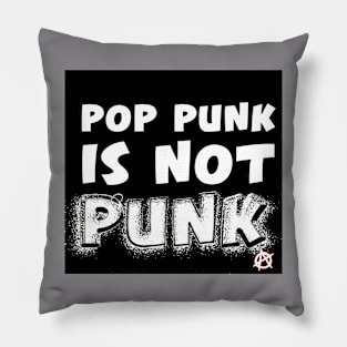 Pop Punk is NEVER Punk Pillow