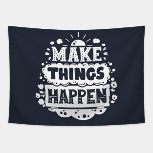 Make things Happen Tapestry