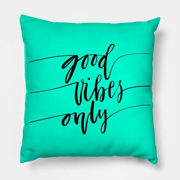 Good Vibes Only - Funny Humor Inspiration Quote Artwork Pillow by Artistic muss