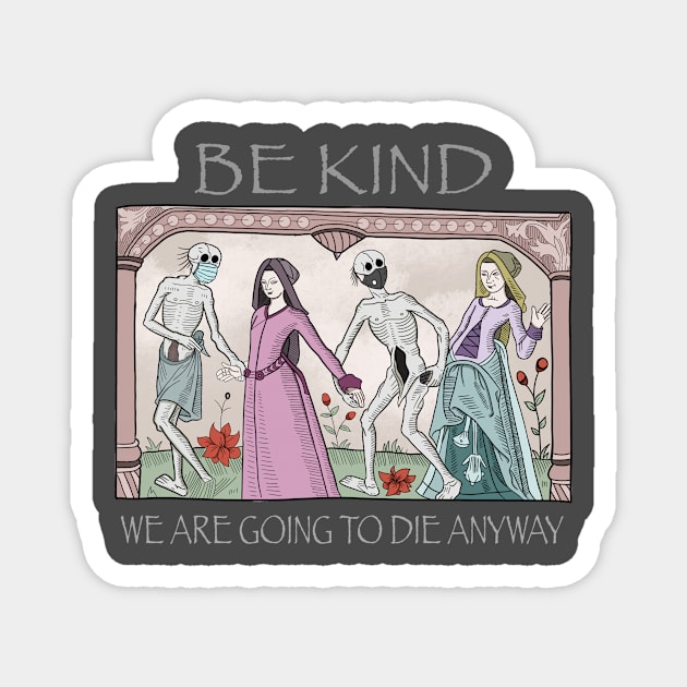 Be kind Magnet by Yaelwitch