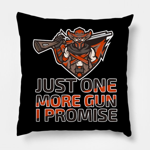 Just One More Gun I Promise Pillow by Acid_rain