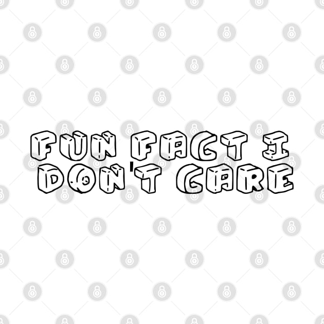 Fun fact i don't care-funny t-shirt with saying by Kimpoel meligi