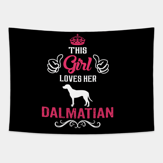 This Girl Loves Her DALMATIAN Cool Gift Tapestry by Pannolinno