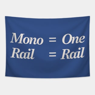 Mono one rail rail Tapestry
