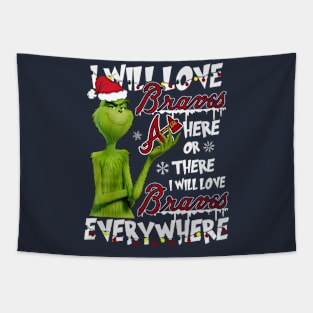 I Will Love Braves Here Or There I Will Love Braves Everywhere Tapestry