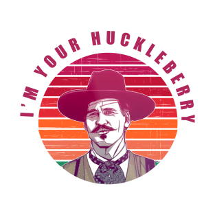 I'm Your Huckleberry color T-Shirt