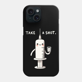 Take a Shot Medicine Pun Design Phone Case