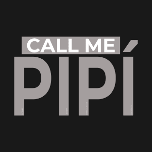 CALL ME PIPÍ T-Shirt