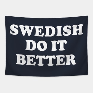 Swedish Do It Better Sweden Family Tapestry