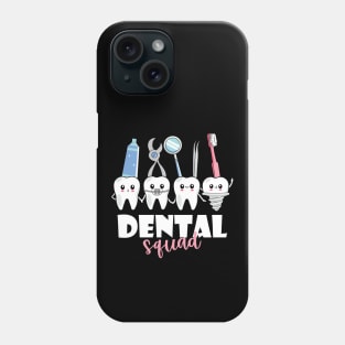Funny Dental Squad Team Teeth Dentist Dental Hygienist Phone Case