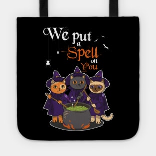 We Put A Spell On You Witch Cat Sisters Halloween Quote Gift Tote