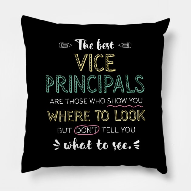 The best Vice Principals Appreciation Gifts - Quote Show you where to look Pillow by BetterManufaktur