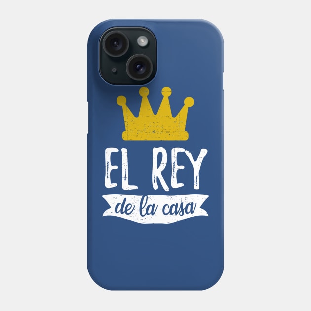 El Rey de la casa - King of the House Phone Case by verde