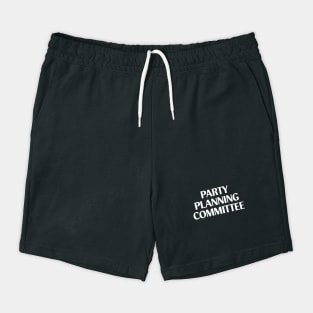 Party Planning Committee Shorts