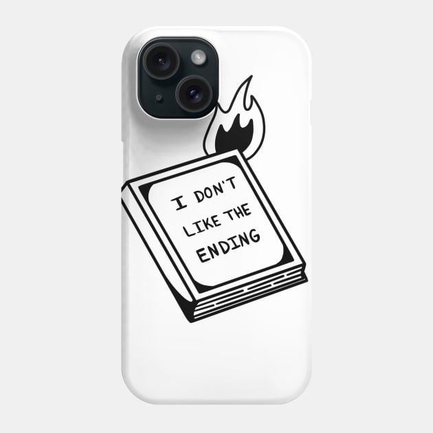 THE ENDING SUCKED Phone Case by TriciaRobinsonIllustration