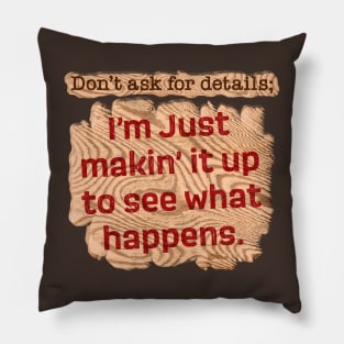 Makin' It Up Pillow