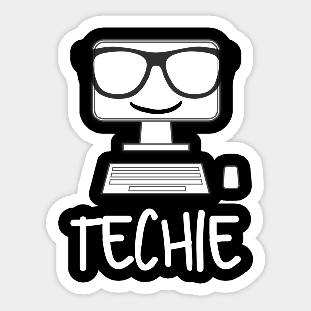 Techie Techie Sticker TeePublic