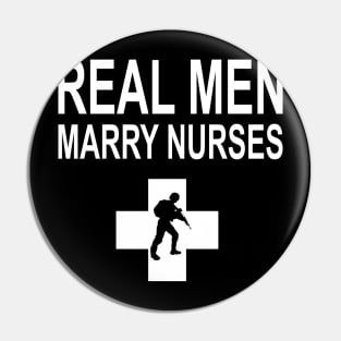 Real Men Marry Nurses Police Pin