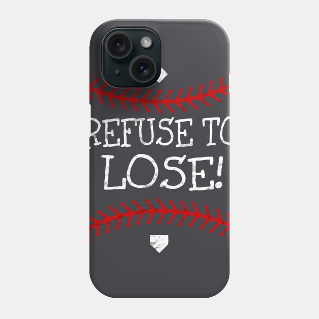 Primitive Vintage Refuse to Loose Baseball Softball Sayings Phone Case by TeeCreations