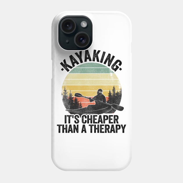 Kayaking It's Cheaper Than A Therapy Funny Kayak Gift Phone Case by Kuehni