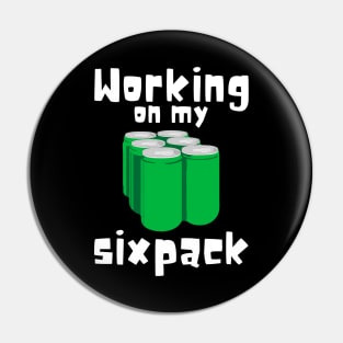 Working On My Sixpack Pin