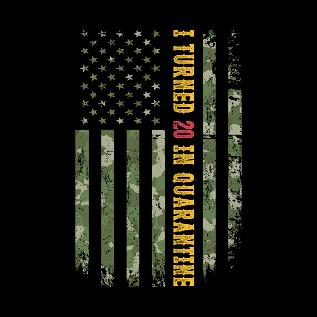 I Turned 20 In Quarantine American Flag Camo 20th Birthday Gift Awesome Since 2000 by Shops PR