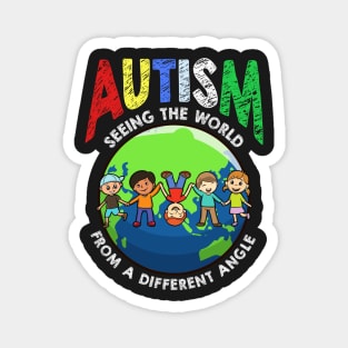 Autism Seeing The World from A Different Angle Magnet