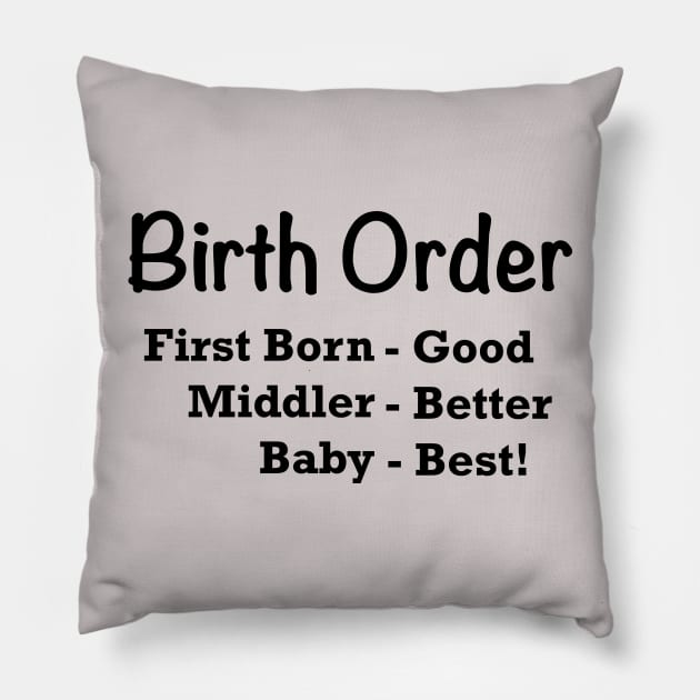 Birth Order, Baby is Best Pillow by MMcBuck