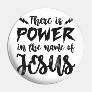 Power in the name of Jesus Pin