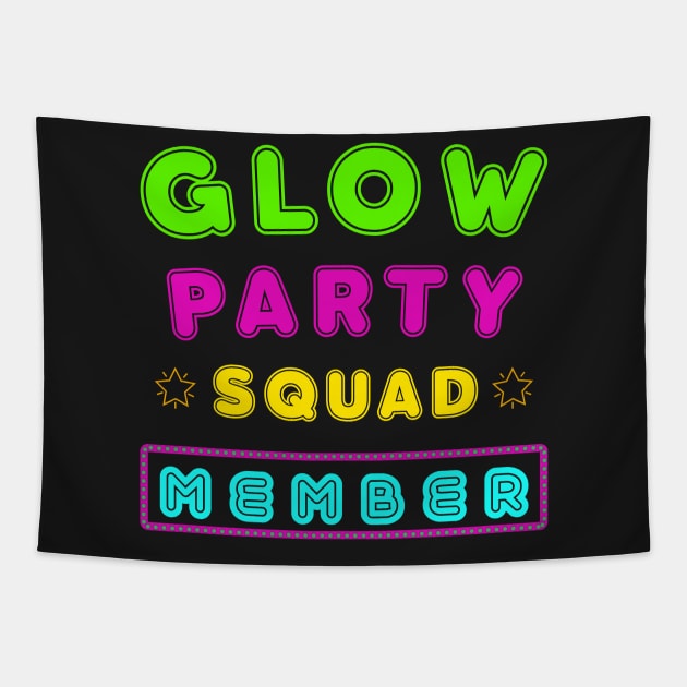 Glow Party Squad Member - Group Rave Party Outfit Tapestry by CMDesign