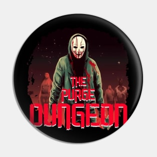 PURGE THE DUNGEON Pin