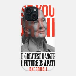 Use your brain - Jane Goodall Phone Case