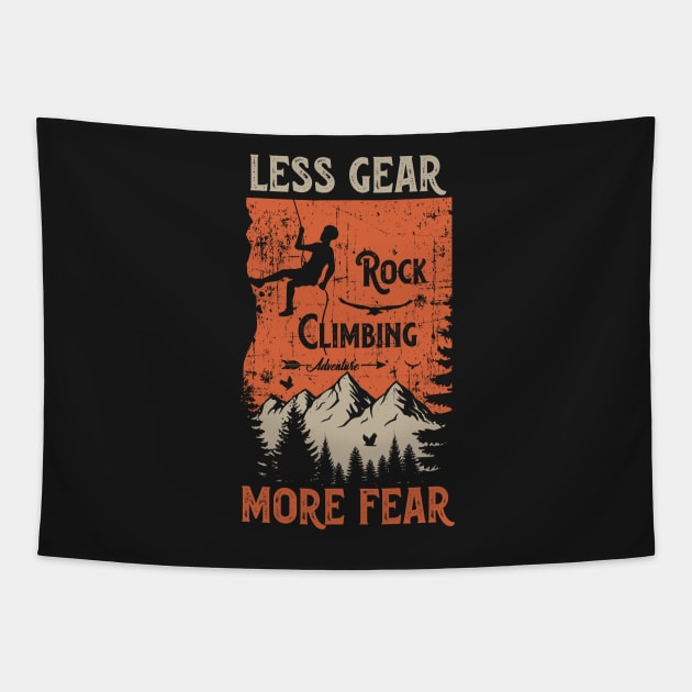 Rock climbing adventure distressed look quote Less gear more fear Tapestry by HomeCoquette