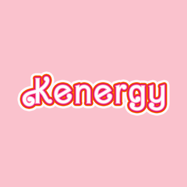 Kenergy Pink Barbie Movie merch. Just Ken by WeirdyTales