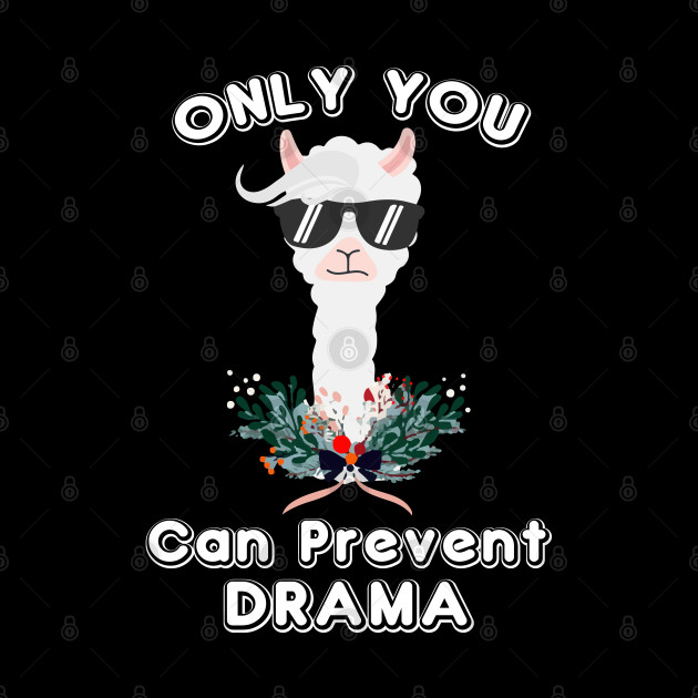 Only You Can Prevent Drama Funny Llama - Only You Can Prevent Drama - Tote