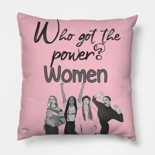 Who got the power Pillow