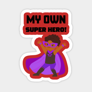 My Own Super Hero Magnet