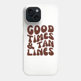 Good Times and Tan Lines | Boho Summer Vacation Phone Case