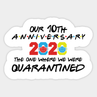 10th Anniversary Gifts For Him Stickers Teepublic
